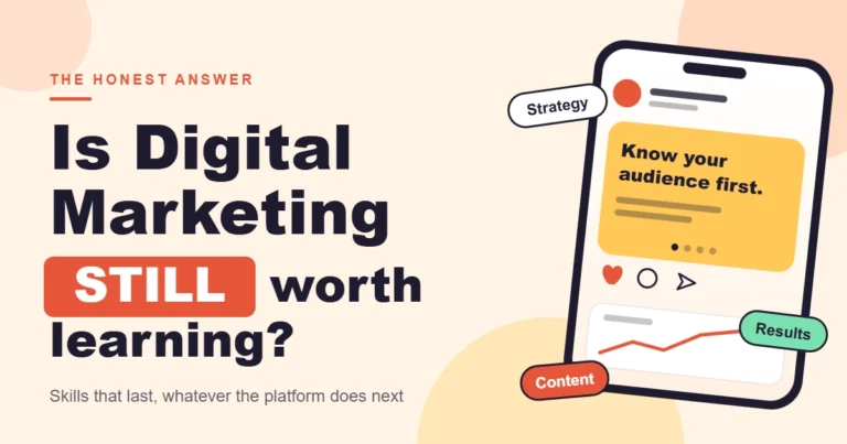 Is Digital Marketing Still Worth Learning in 2026?